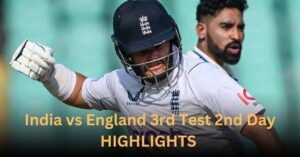 India vs England 3rd Test 2nd Day HIGHLIGHTS